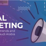 Digital Marketing Trends And Opportunities In Saudi Arabia