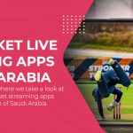 Top Cricket Live Streaming Apps in Saudi Arabia
