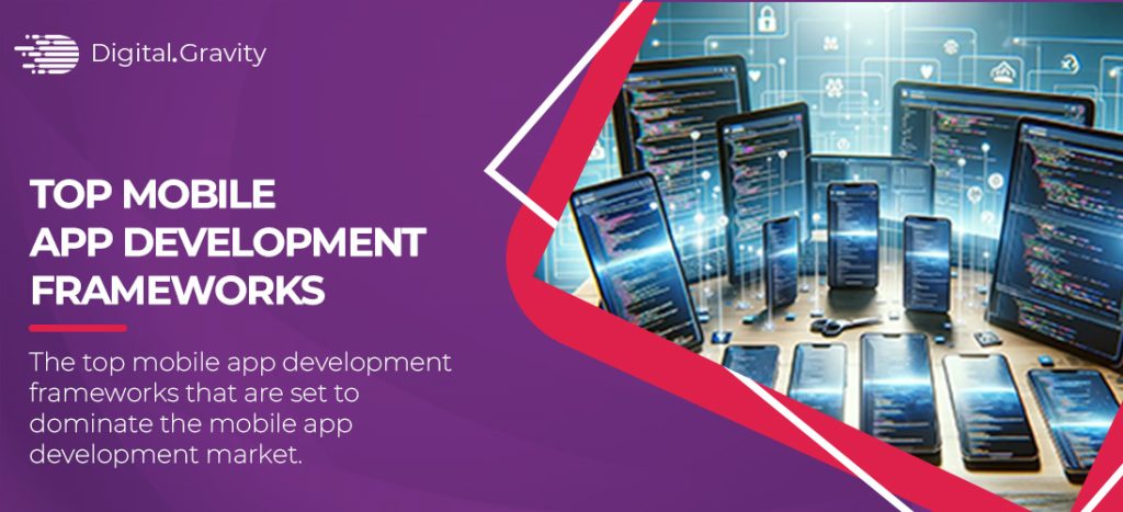Top Mobile App Development Frameworks in 2025