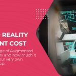 How Much Does Augmented Reality Development Cost in 2025?