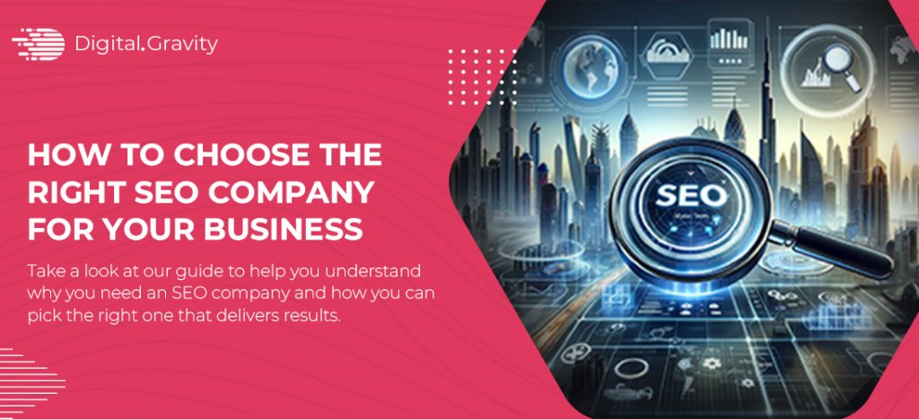 How to Choose the Right SEO Company for Your Business