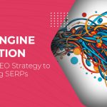 Adapting Your SEO Strategy to Google’s Evolving SERPs
