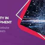 Cybersecurity in Web Development: Protecting Your Site from Evolving Threats