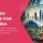 Optimal SEO Strategies for Saudi Arabia