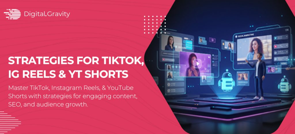 Strategies for TikTok, Reels & Shorts in 2025