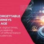 Crafting Unforgettable Customer Journeys in the Digital Age